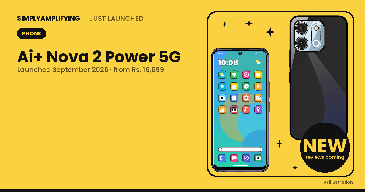 Ai+ Nova 2 Power 5G launch: price, specs and early impressions