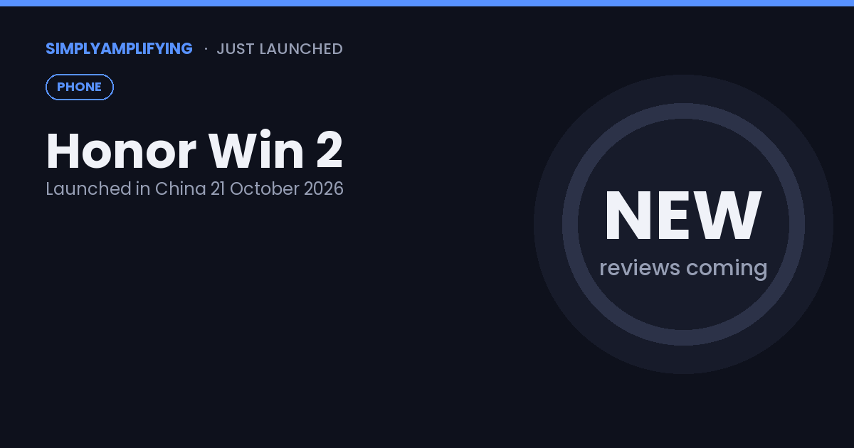 Honor Win 2 launch: specs and early impressions